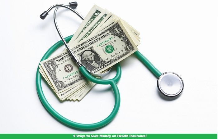 9 Ways to Save Money on Health Insurance!